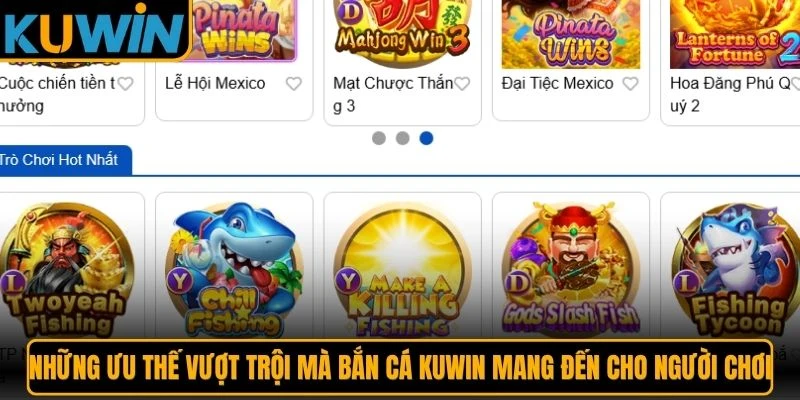 Những ưu thế vượt trội mà bắn cá KUWIN mang đến cho người chơi