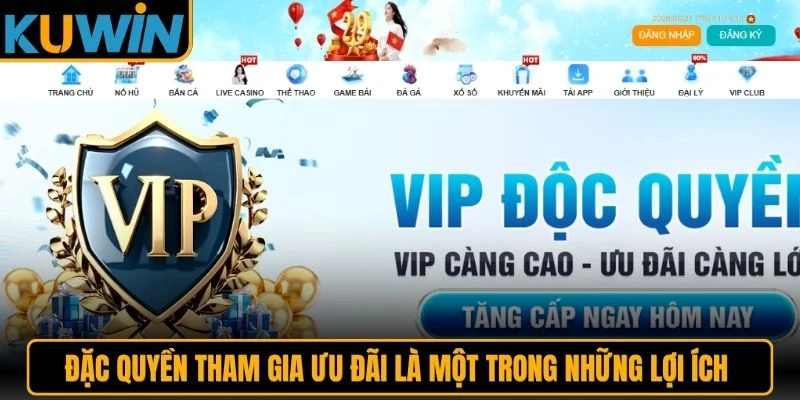 Đặc quyền tham gia ưu đãi là một trong những lợi ích khi đăng nhập KUWIN