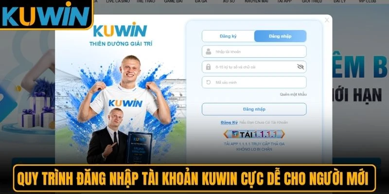 Quy trình đăng nhập tài khoản KUWIN cực dễ cho người mới tham gia