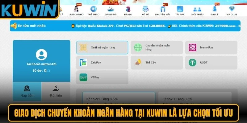 Giao dịch chuyển khoản ngân hàng tại KUWIN là lựa chọn tối ưu nhất